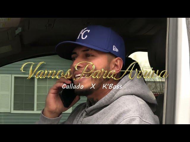 Vamos Para Arriba - K'Boss Ft. Callado (VIDEO OFICIAL)