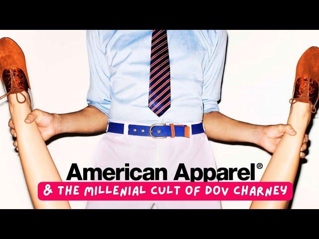 American Apparel & the Millennial Cult of Dov Charney