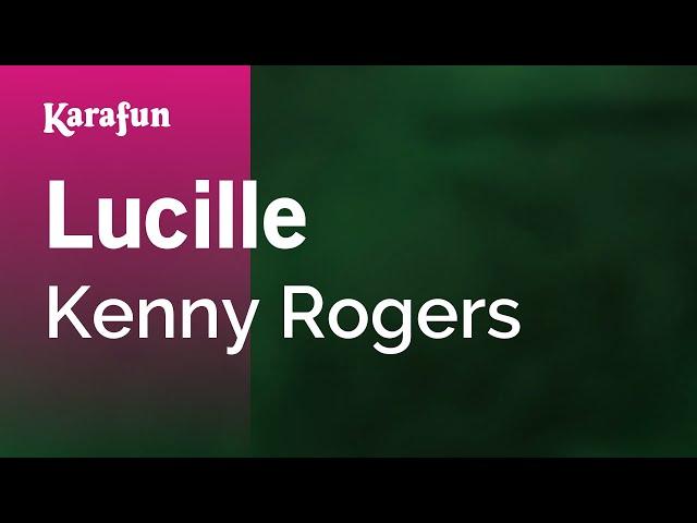 Lucille - Kenny Rogers | Karaoke Version | KaraFun