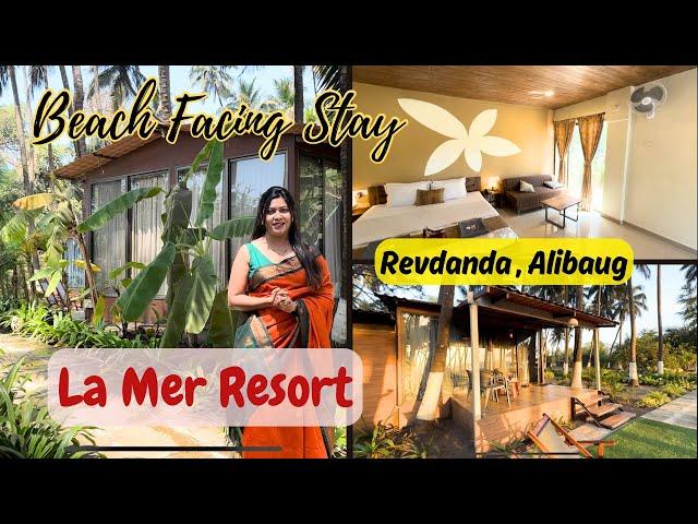 La Mer Beach Resort| Revdanda Alibaug | Beach Facing Resort | Cottage Stay Near Beach