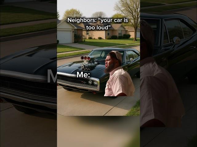 Your car is too loud #funnymemes #automobile #carenthusiast #carguy #carguysbelike #lol #carmemes