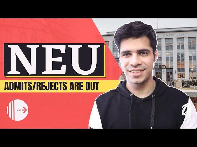 NEU gave out admits/rejects || The truth behind surprising decisions for Fall 2021