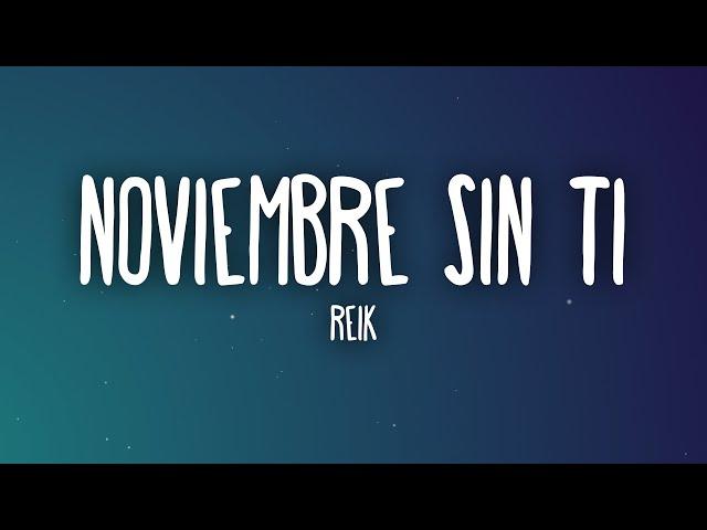 Reik - Noviembre Sin Ti (Letra/Lyrics)