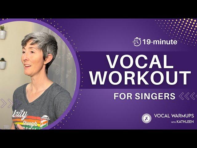 Vocal Workout For Singers | 19-minute vocal warmup and workout