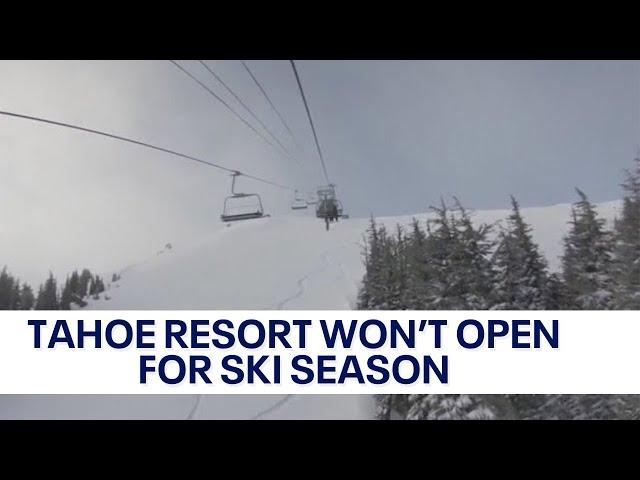 Tahoe resort closed for the upcoming season | KTVU