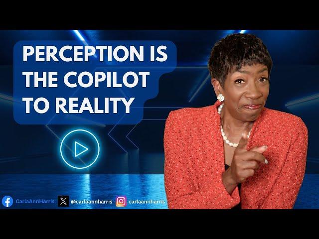 Perception is the Copilot to Reality