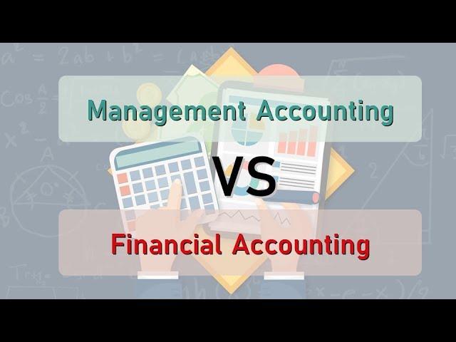 会计不只有一种? || Management Accounting 管理会计 vs Financial Accounting 财务会计