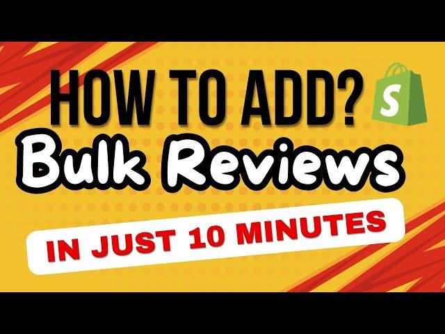 How To Import Reviews In BULK To Shopify In Just 30 Sec