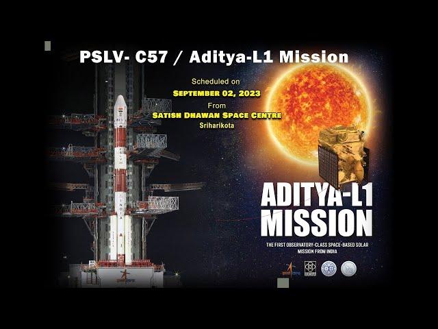 Launch of PSLV-C57/Aditya-L1 Mission from Satish Dhawan Space Centre (SDSC) SHAR, Sriharikota