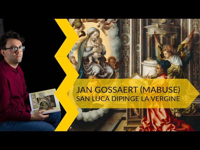 Jan Gossaert (Mabuse) | san Luca dipinge la Vergine