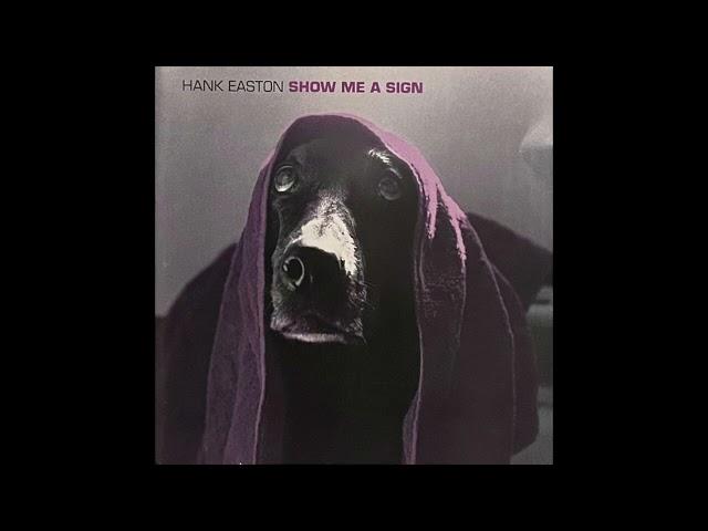 Hank Easton - Show Me A Sign (1995) (AOR)