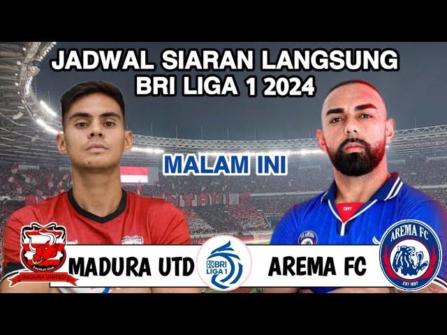 Jadwal BRI LIGA 1 2024 ~ MADURA UNITED vs AREMA FC ~ Head to head