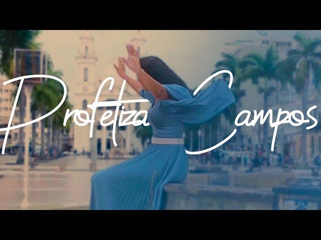 VANUZA LOYOLA - PROFETIZA CAMPOS - CLIPE OFICIAL