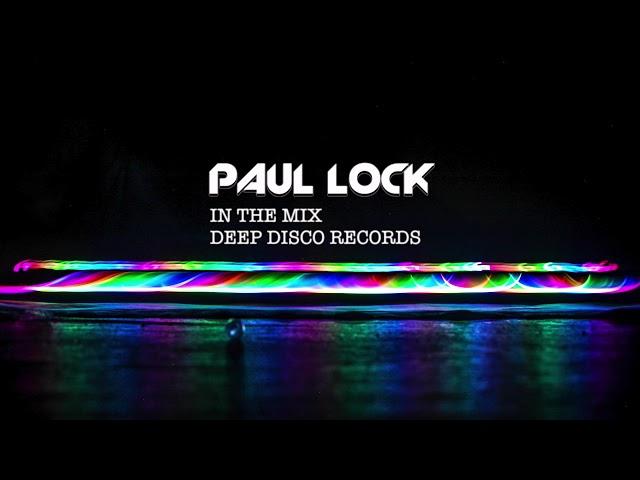 Deep House DJ Set #8 - In the Mix with Paul Lock