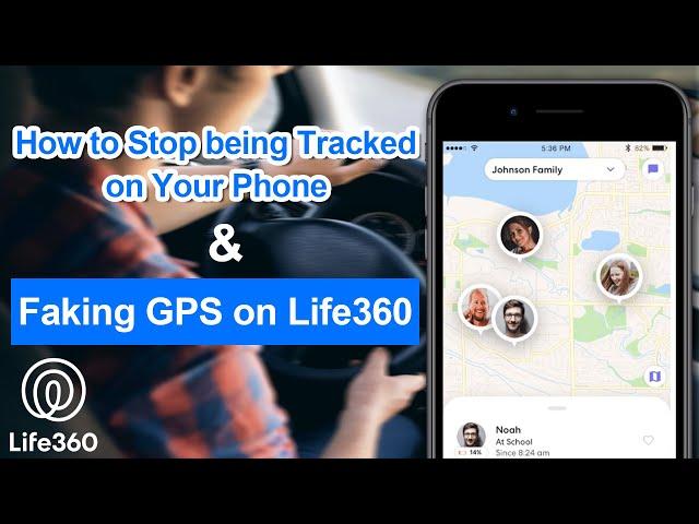 How to Stop being Tracked on Your Phone & Faking GPS on Life360