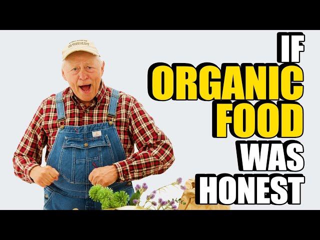 If Organic Food Was Honest - Honest Ads