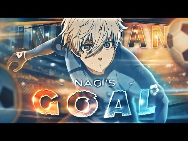 Nagi's Inhuman GOAL!  [ Edit/AMV ] 4K!