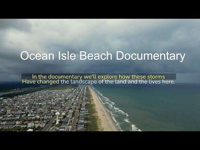 Ocean Isle Beach storm documentary