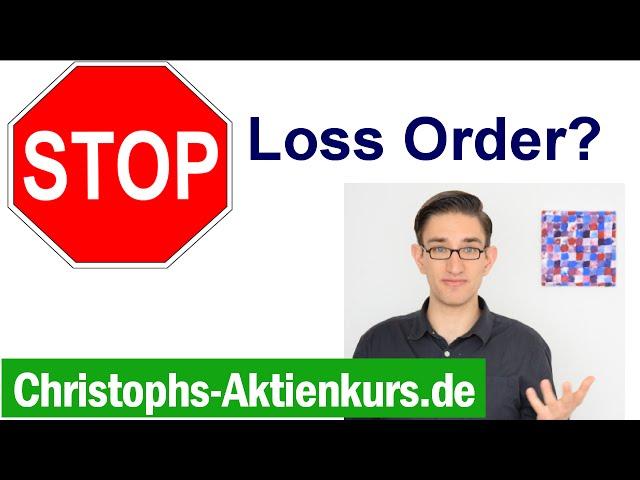 Stop Loss Order einfach erklärt | Christophs Aktienkurs