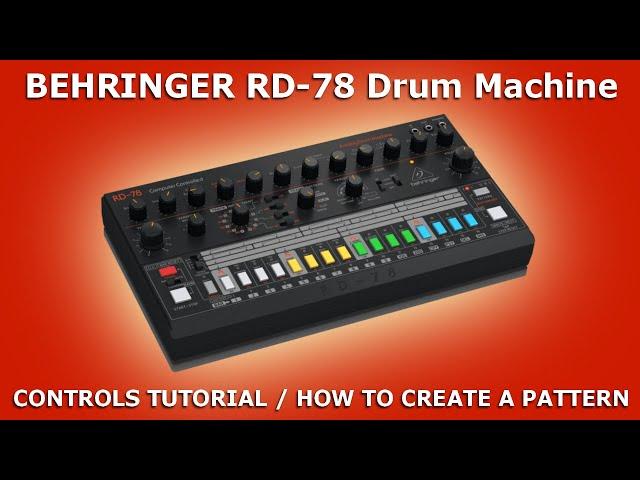 Behringer RD-78 | Controls Tutorial / How to Create a Pattern / Program a Track