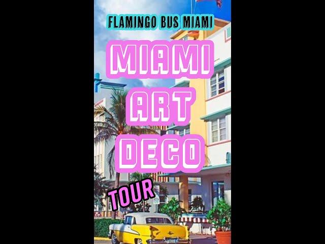 Art Deco Historic District in Miami Beach Florida Travel Guide Flamingo Bus Miami Tours!