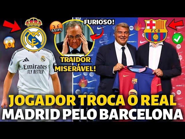 BOMBA! JOGADOR TROCA O REAL MADRID PELO BARCELONA! POR ESSA NINGUÉM ESPERAVA! NOTÍCIAS DO BARCELONA