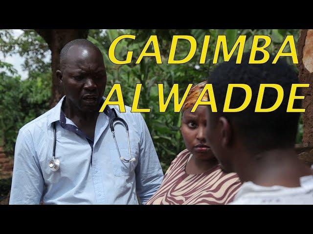 GADIMBA ALWADDE - BEST Ugandan Comedy skits.