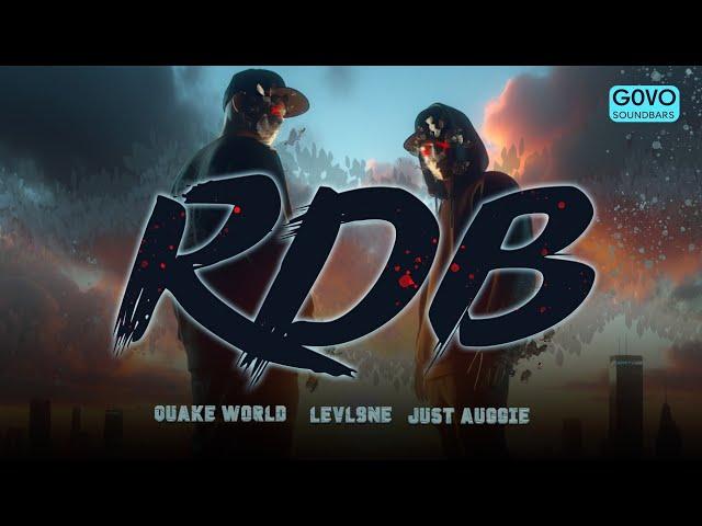 RDB - Quake World & Just Auggie | Levl9ne ( Official Music Video )