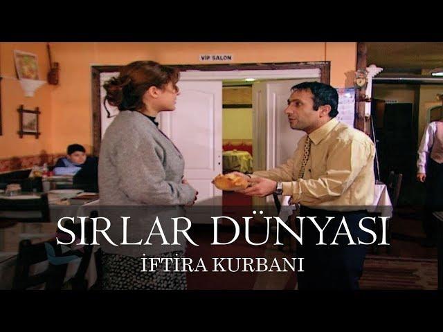 Sırlar Dünyası - İFTİRA KURBANI