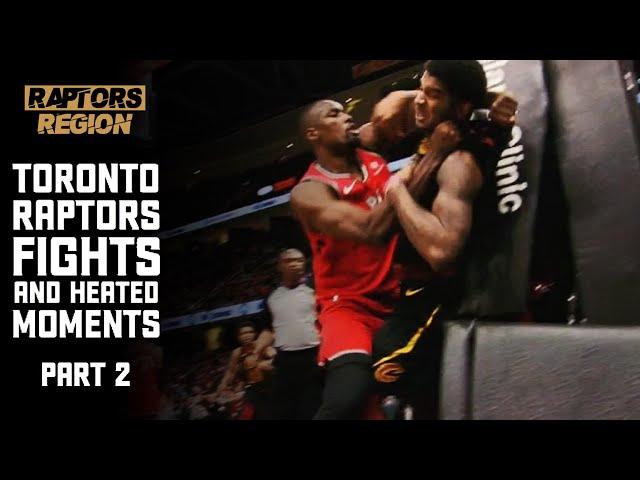 Toronto Raptors Fights and Heated Moments | Part 2