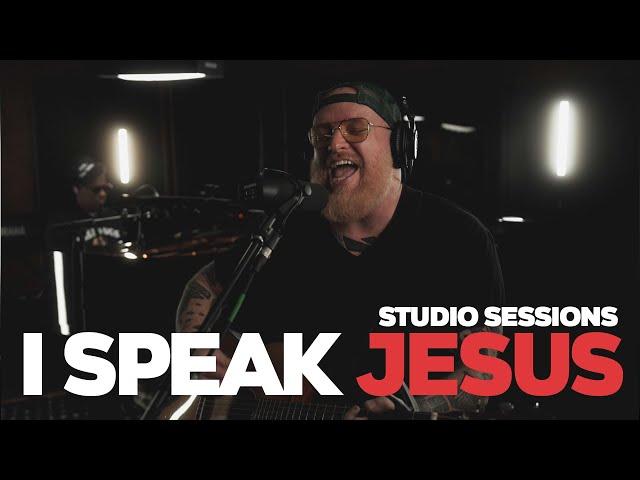 I Speak Jesus - Studio Sessions