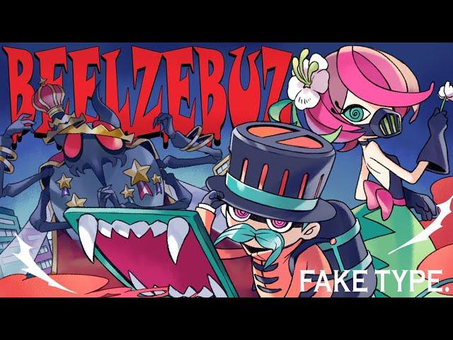 FAKE TYPE. "BEELZEBUZ" MV