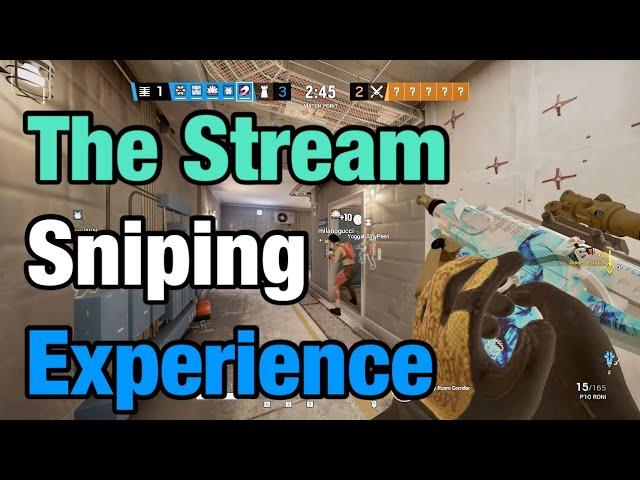 The Stream Sniping Experience - Rainbow Six Siege