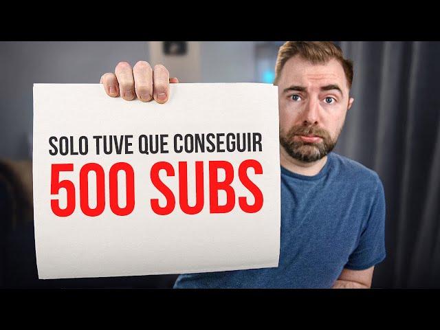 Cómo YouTube Puede CAMBIAR Tu VIDA (Con Solo 500 Suscriptores)