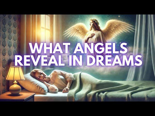 Angelic Messages in Dreams: What Are Your Angels Telling You?