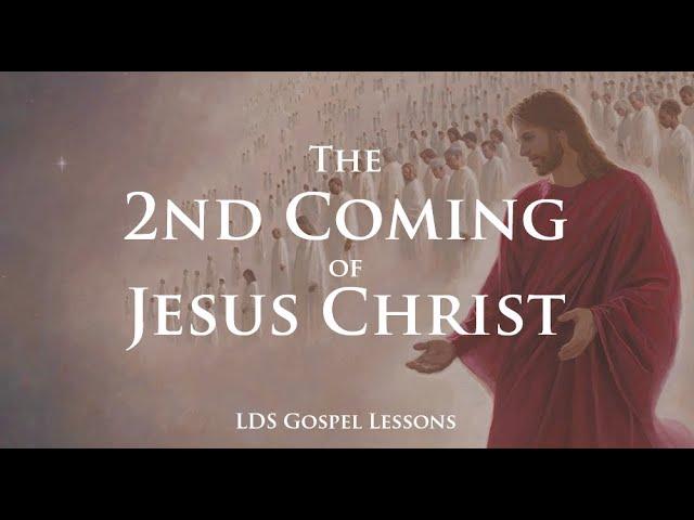2nd Coming of Jesus Christ Timeline - LDS Last Days