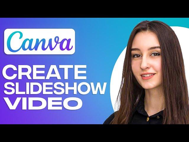 How To Create Canva Slideshow Video For Beginners (2024)