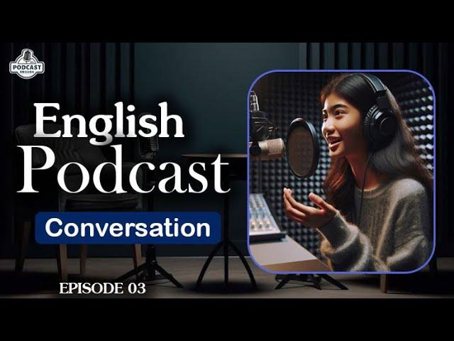 English Learning Podcast Conversation Episode 3 | English Podcast For Beginners | Season 2