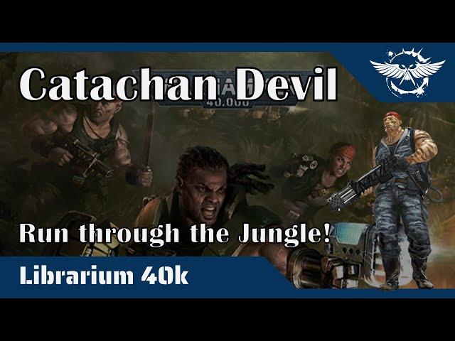 Librarium 40k: Catachan Devil