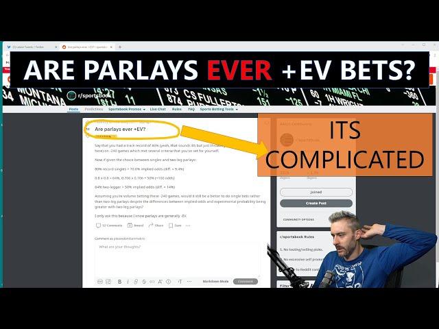 Are Parlays Ever +EV Bets? The Answer Is More Complicated Than You Think | Reaction Series