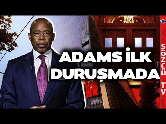 New York'taki Türkevi İddiasında Son Gelişmeler! Adams İlk Duruşmaya Çıktı! Mehmet Sümer Anlattı