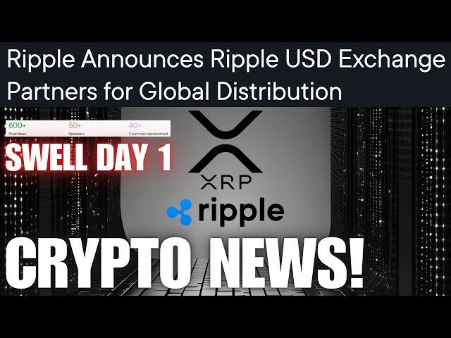 Ripple XRP Swell Day#1 Ripple USD Exchange Partners & Advisory Board  CRYPTO NEWS