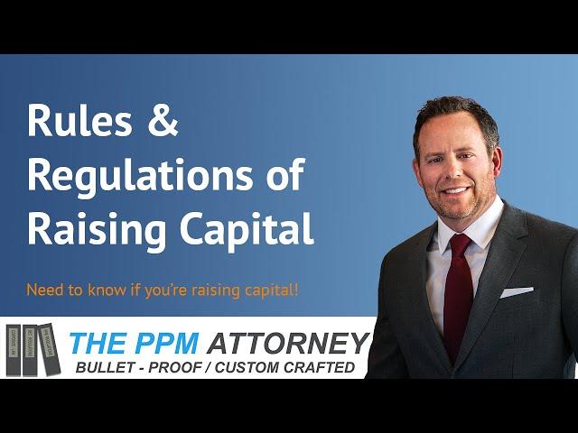 Rules and Regulations of Raising Capital (506b c, Reg A, Reg CF)