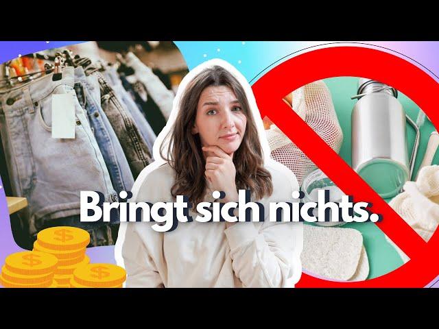 Nachhaltigkeit ist sinnlos - warum sich Second Hand & co. nichts bringen