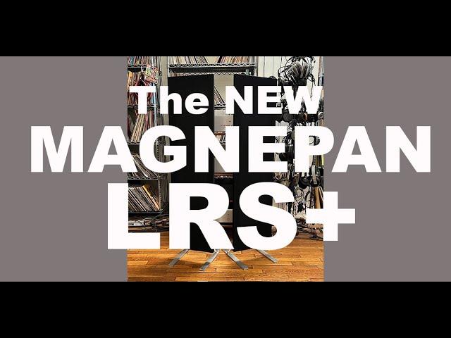 The NEW Magnepan LRS+ vs. Original LRS and KEF LS50 META!