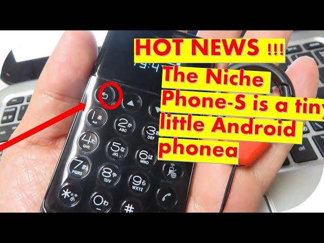 Hot News The Niche Phone S is a tiny little Android phone