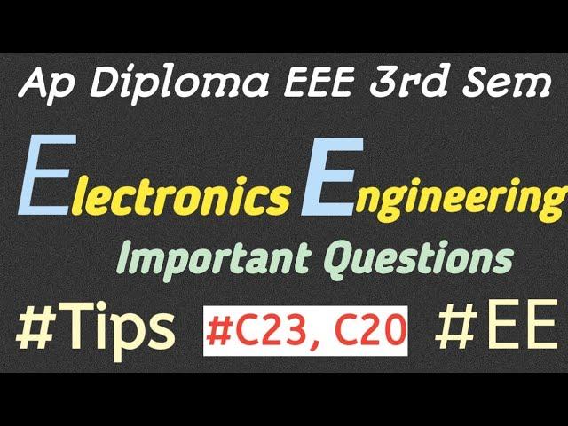 Electronics Engineering Important Questions| ap diploma EEE C23 3rd sem  important questions|