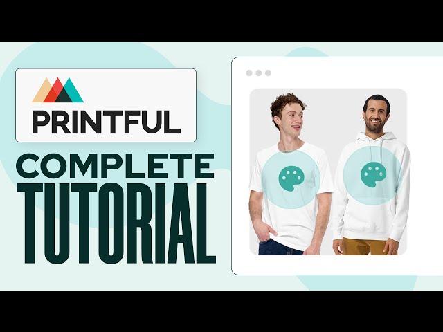 How To Use Printful in 2024 - Printful Tutorial For Beginners