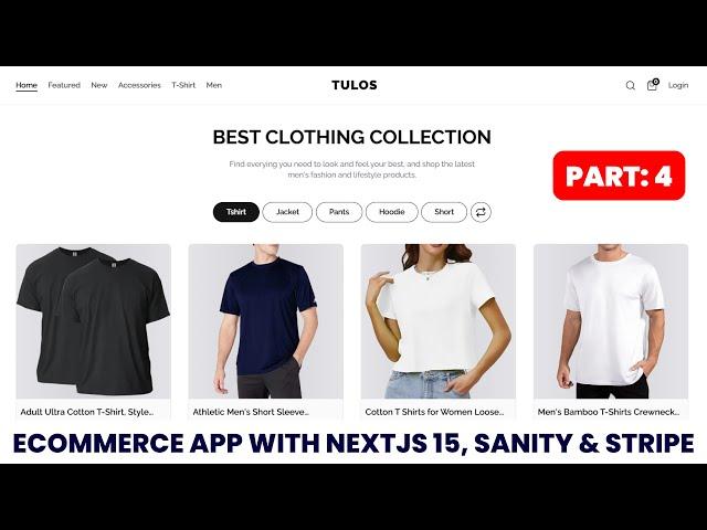 Next.js 15 Ecommerce App Tutorial | Build a Full Stack Ecommerce Website | Part 4