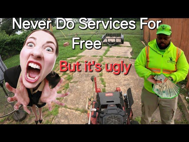 Never do a service for free again. #lawncare #mowing #cuttinggrass